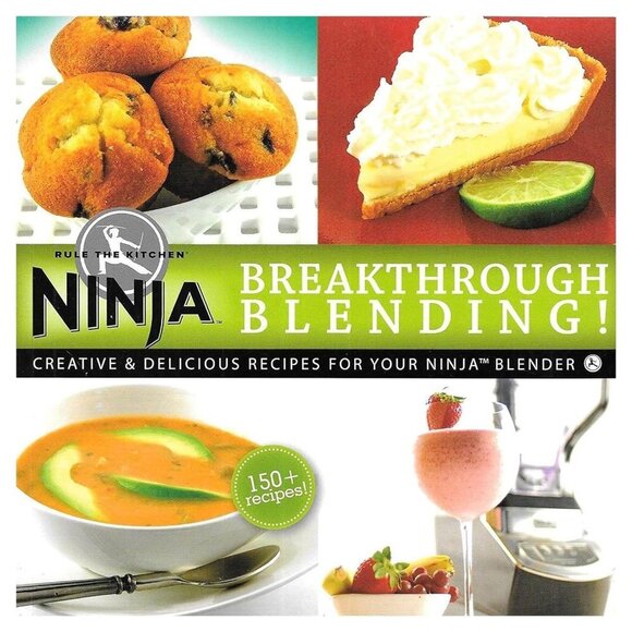 Ninja Blender Breakthrough Blending 150 Fun Recipe Kitchen Cookbook by Ninja - Picture 1 of 1